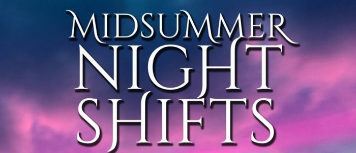 midsummer night shifts pre-order