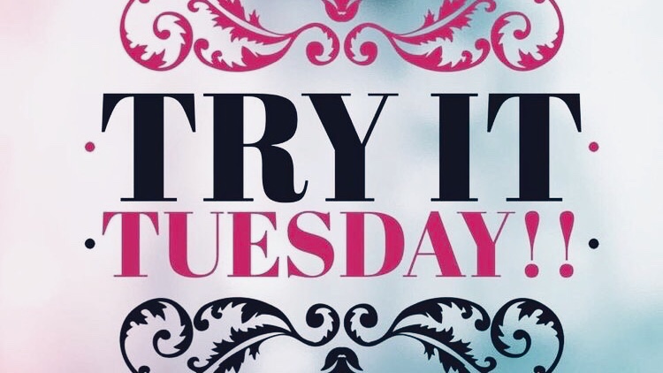 try it tuesday